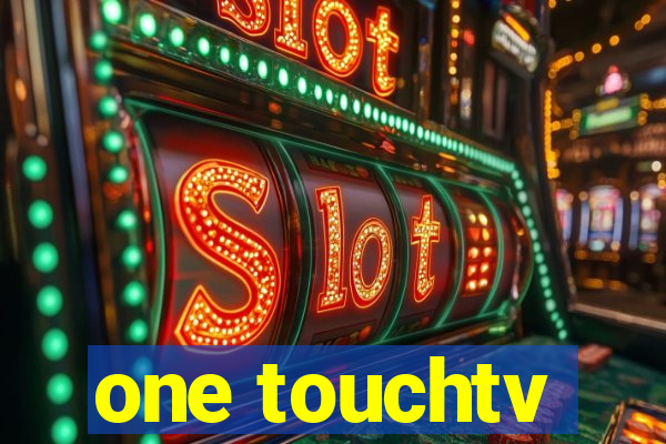 one touchtv